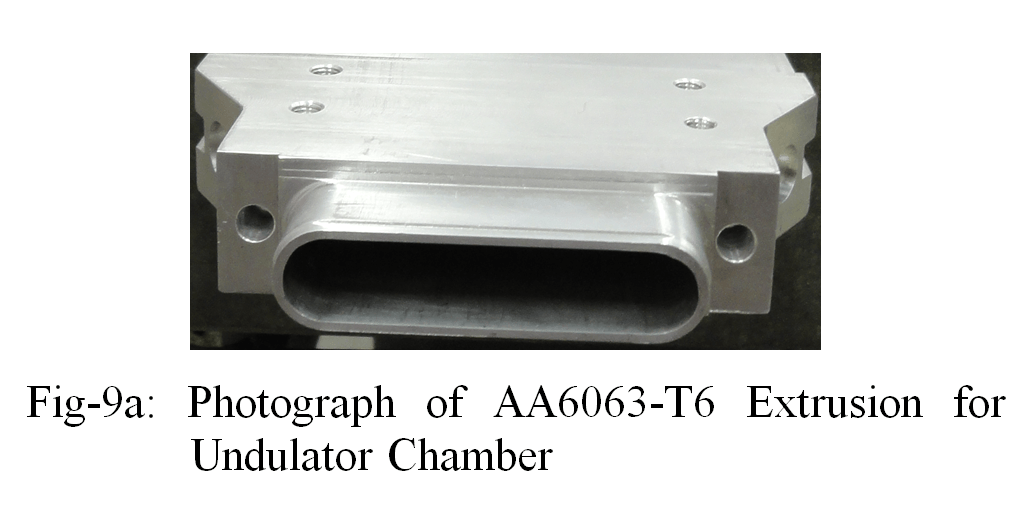 Fig-9a: Photograph of AA6063-T6 Extrusion for Undulator Chamber